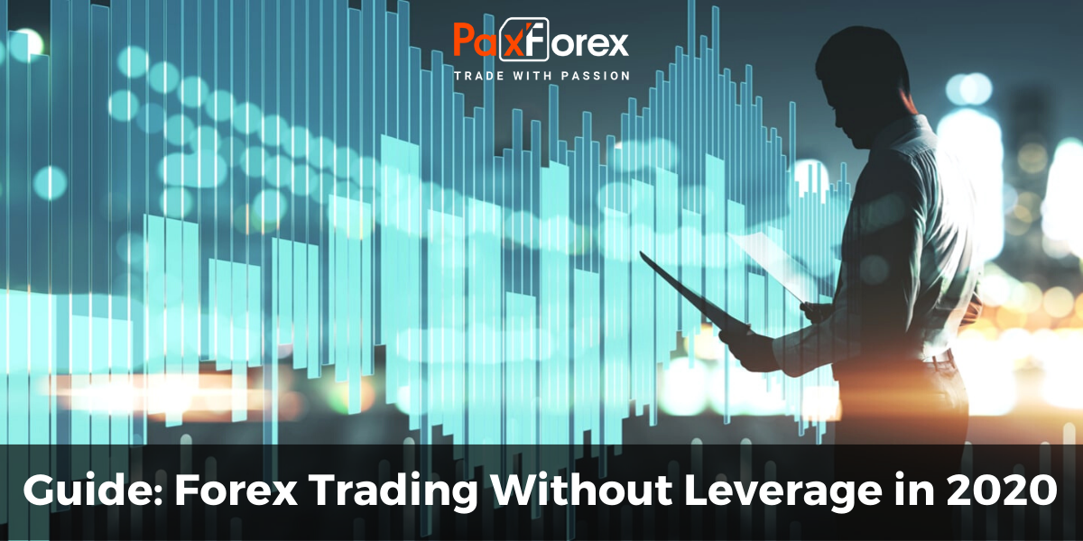 Guide: Forex Trading Without Leverage in 20201