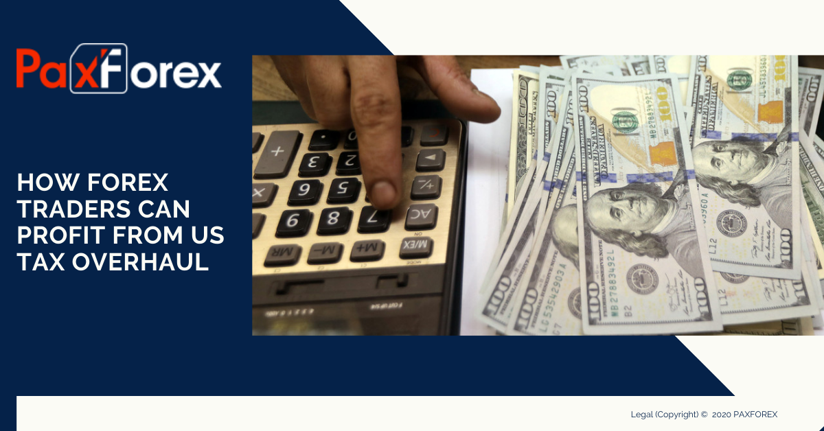 How Forex Traders Can Profit From US Tax Overhaul1