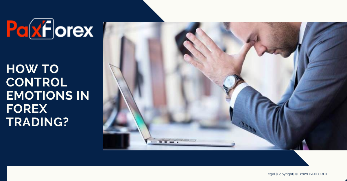How to Control Emotions in Forex Trading?1