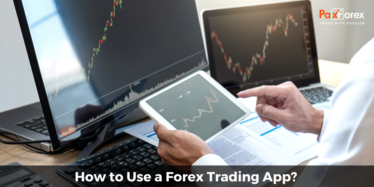 How to Use a Forex Trading App? 