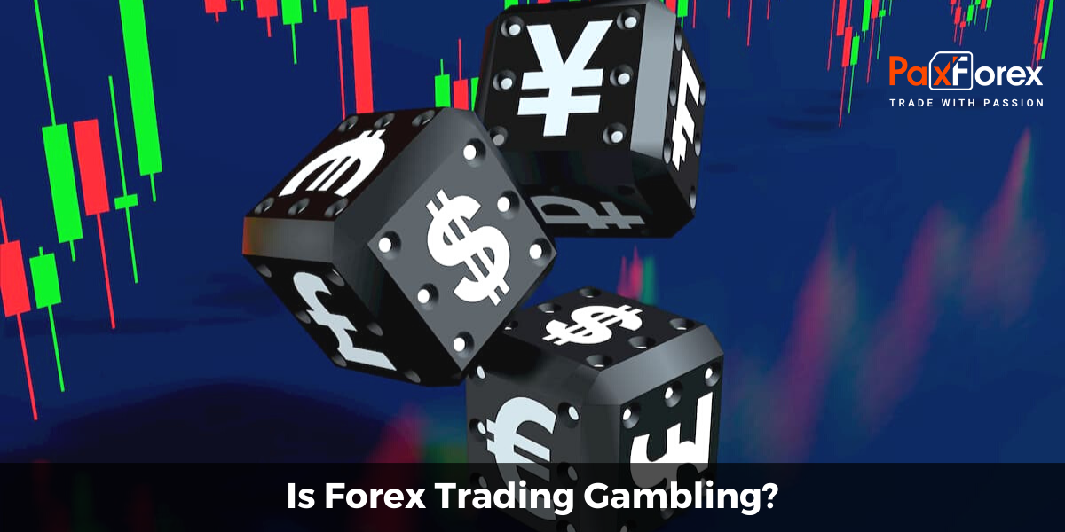 Is Forex Trading Gambling?